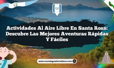 Actividades al Aire Libre en Santa Rosa: Descubre las Mejores Aventuras Rápidas y Fáciles