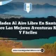 Actividades al Aire Libre en Santa Rosa: Descubre las Mejores Aventuras Rápidas y Fáciles