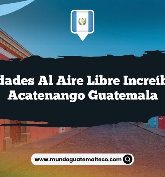 Actividades al Aire Libre Increíbles en Acatenango Guatemala
