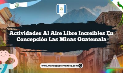Actividades al Aire Libre Increíbles en Concepción Las Minas Guatemala