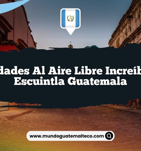 Actividades al Aire Libre Increíbles en Escuintla Guatemala