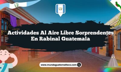 Actividades al Aire Libre Sorprendentes en Rabinal Guatemala
