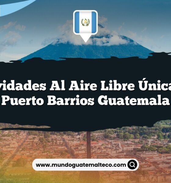 Actividades al Aire Libre Únicas en Puerto Barrios Guatemala