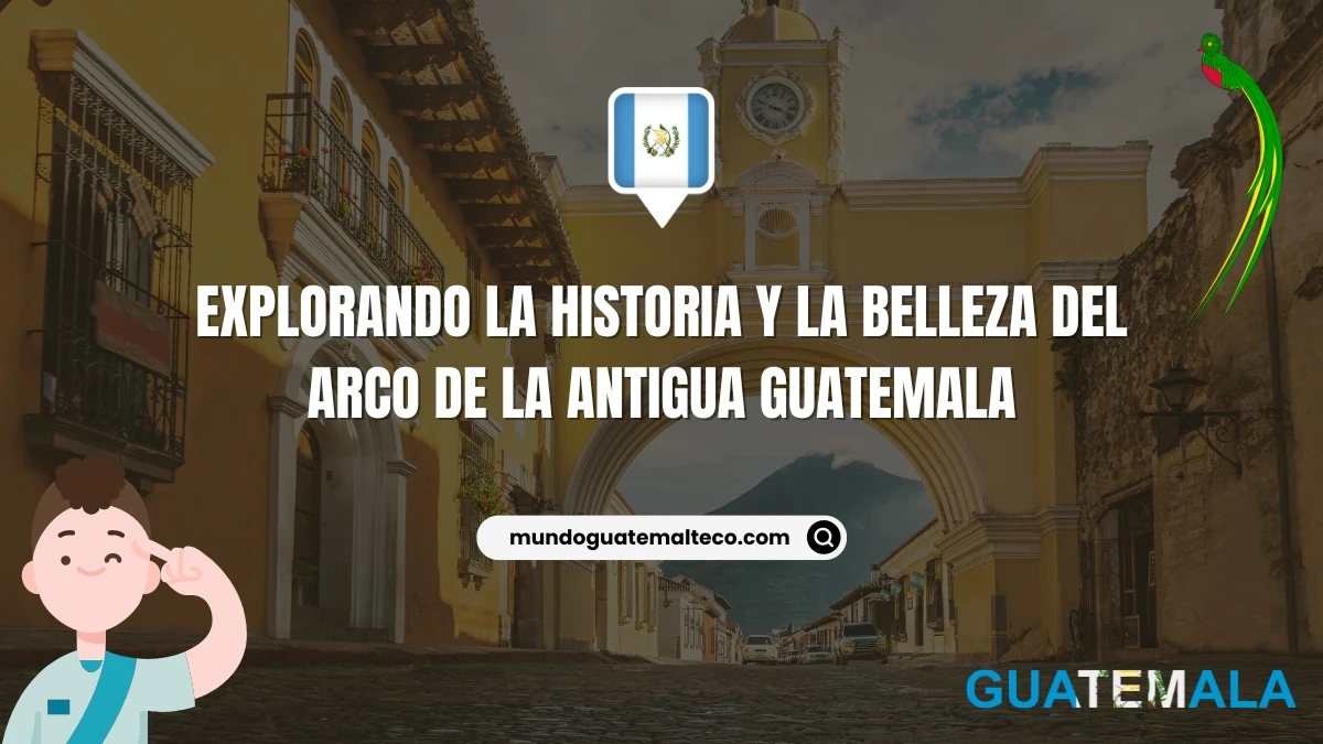 Explorando la Historia y la Belleza del Arco de la Antigua Guatemala - 19