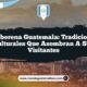 Barberena Guatemala: Tradiciones Culturales que Asombran a sus Visitantes