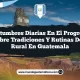 Costumbres Diarias en El Progreso: Descubre Tradiciones y Rutinas de Vida Rural en Guatemala