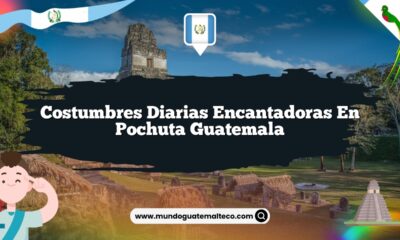 Costumbres Diarias Encantadoras en Pochuta Guatemala