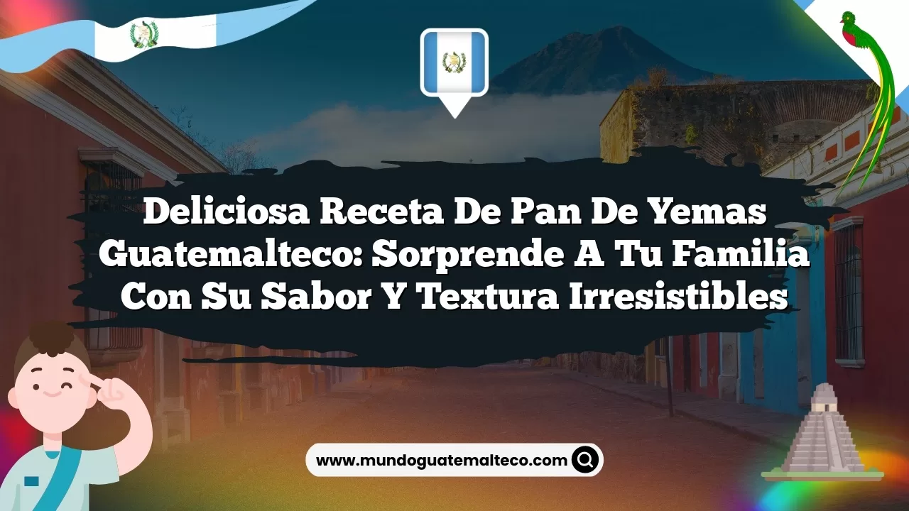 Imagen de Deliciosa receta de pan de yemas guatemalteco: sorprende a tu familia con su sabor y textura irresistibles Deliciosa receta de pan de yemas guatemalteco: sorprende a tu familia con su sabor y textura irresistibles