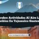 Descubre Actividades al Aire Libre Increíbles en Tajumulco Guatemala