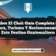 Descubre El Chol: Guía Completa sobre Cultura, Turismo y Socioeconomía en Este Destino Guatemalteco