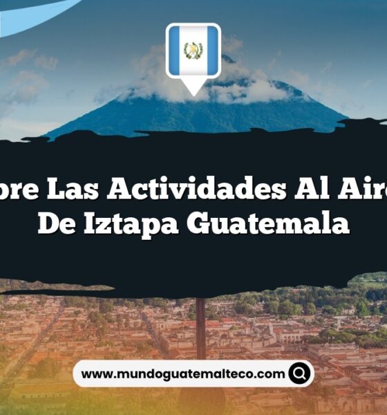 Descubre las Actividades al Aire Libre de Iztapa Guatemala