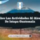 Descubre las Actividades al Aire Libre de Iztapa Guatemala