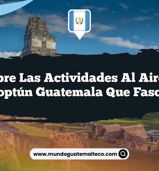 Descubre las Actividades al Aire Libre de Poptún Guatemala que Fascinan