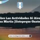 Descubre las Actividades al Aire Libre de San Martín Jilotepeque Guatemala