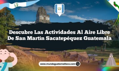 Descubre las Actividades al Aire Libre de San Martín Sacatepéquez Guatemala