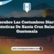 Descubre las Costumbres Diarias Auténticas de Santa Cruz Balanyá Guatemala