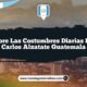 Descubre las Costumbres Diarias de San Carlos Alzatate Guatemala