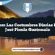 Descubre las Costumbres Diarias de San José Pinula Guatemala