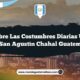 Descubre las Costumbres Diarias Únicas de San Agustín Chahal Guatemala