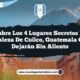 Descubre los 4 Lugares Secretos en la Naturaleza de Cuilco, Guatemala que Te Dejarán Sin Aliento