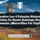 Descubre los 4 Paisajes Naturales Esenciales en Santo Domingo Xenacoj, Guatemala: ¡Maravillas por Explorar!