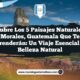 Descubre los 5 Paisajes Naturales en Morales, Guatemala que Te Sorprenderán: Un Viaje Esencial a la Belleza Natural