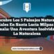 Descubre los 5 Paisajes Naturales Esenciales en Santa Lucía Milpas Altas, Guatemala: Una Aventura Inolvidable en la Naturaleza