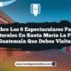 Descubre los 6 Espectaculares Paisajes Naturales en Santa María La Pila, Guatemala que Debes Visitar