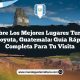 Descubre los Mejores Lugares Turísticos en Moyuta, Guatemala: Guía Rápida y Completa para Tu Visita