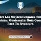 Descubre los Mejores Lugares Turísticos en Patzún, Guatemala: Guía Completa para Tu Aventura