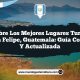 Descubre los Mejores Lugares Turísticos en San Felipe, Guatemala: Guía Completa y Actualizada