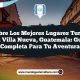 Descubre los Mejores Lugares Turísticos en Villa Nueva, Guatemala: Guía Completa para Tu Aventura