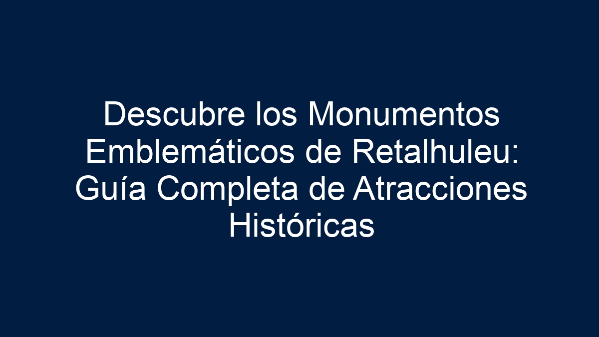 Imagen de Descubre los Monumentos Emblemáticos de Retalhuleu: Guía Completa de Atracciones Históricas Descubre los Monumentos Emblemáticos de Retalhuleu: Guía Completa de Atracciones Históricas - 17