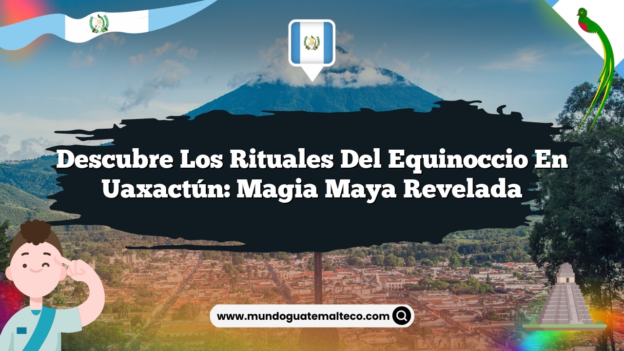 Imagen de Descubre Los rituales del equinoccio en Uaxactún: Magia Maya Revelada Descubre Los rituales del equinoccio en Uaxactún: Magia Maya Revelada