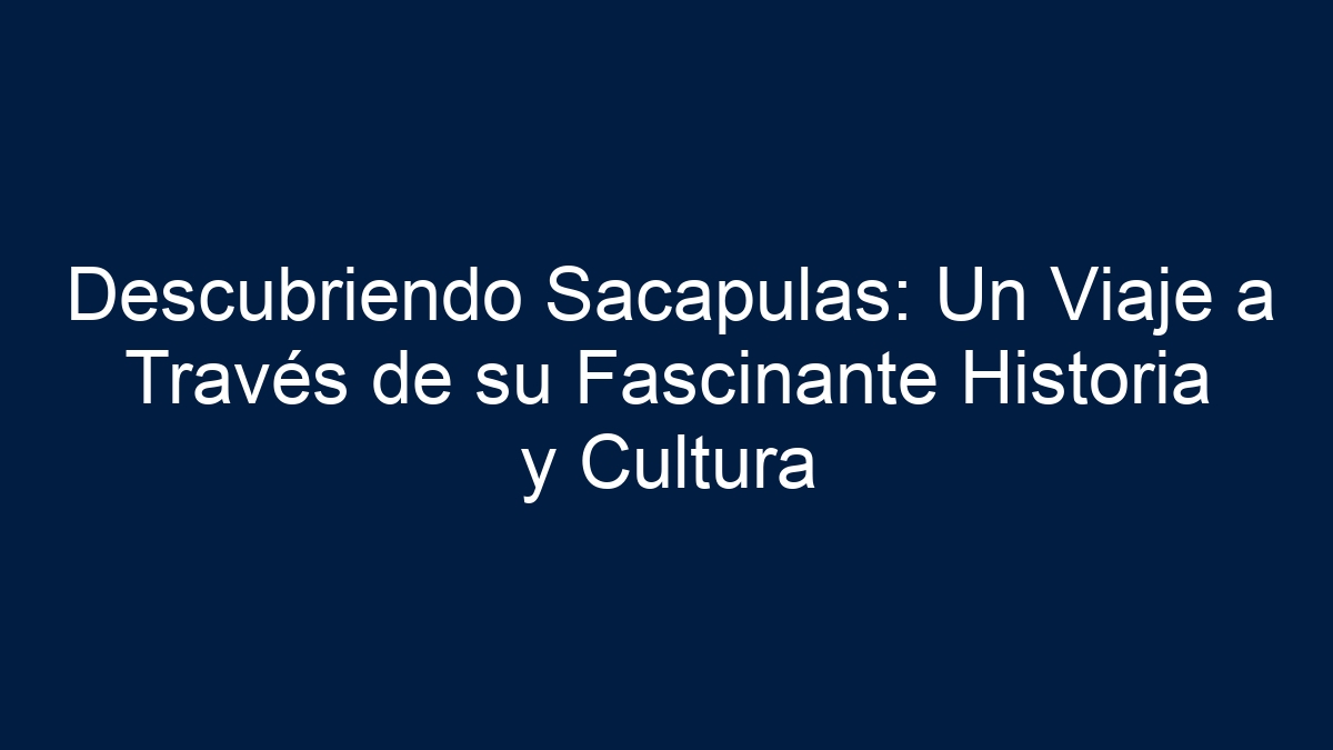 Descubriendo Sacapulas: Un Viaje a Través de su Fascinante Historia y Cultura - 9