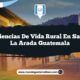 Experiencias de Vida Rural en San José La Arada Guatemala
