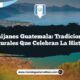 Fraijanes Guatemala: Tradiciones Culturales que Celebran la Historia