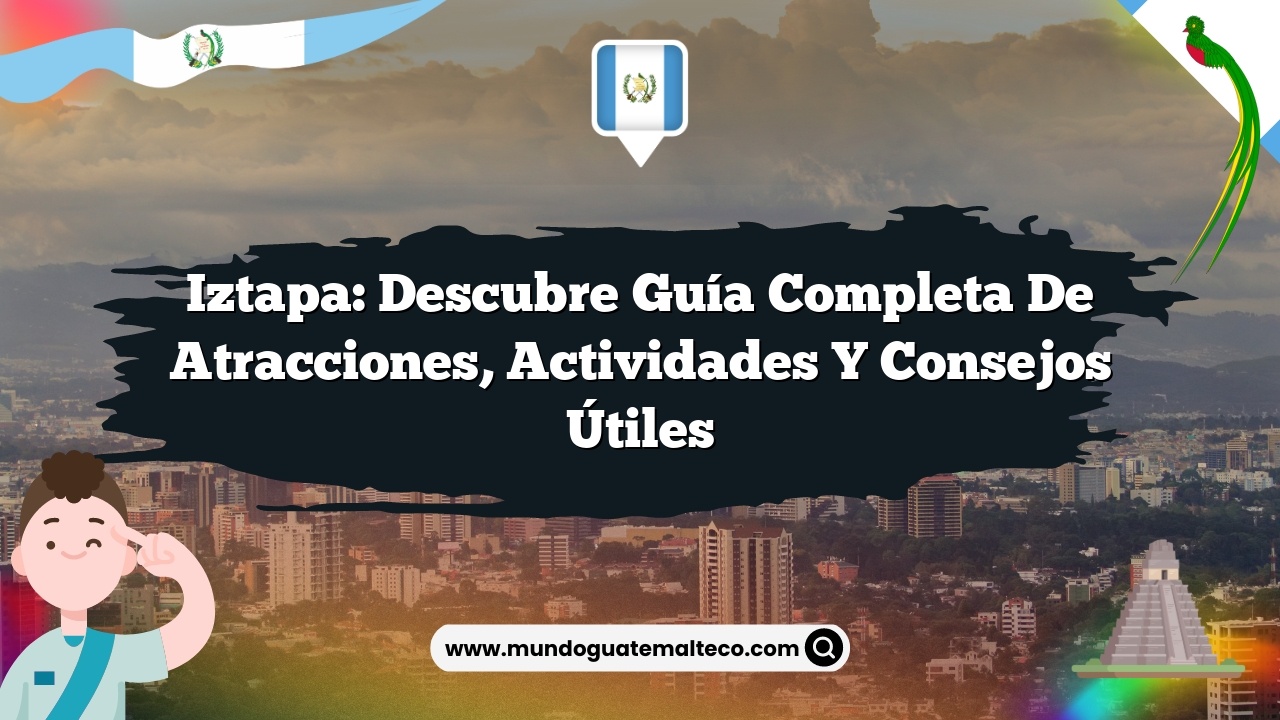 Imagen de Iztapa: Descubre Guía Completa de Atracciones, Actividades y Consejos Útiles Iztapa: Descubre Guía Completa de Atracciones, Actividades y Consejos Útiles