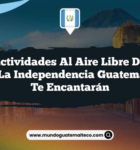 Las Actividades al Aire Libre de San Rafael La Independencia Guatemala que Te Encantarán