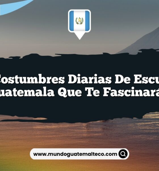 Las Costumbres Diarias de Escuintla Guatemala que Te Fascinarán