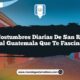 Las Costumbres Diarias de San Rafael Petzal Guatemala que Te Fascinarán