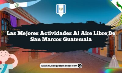 Las Mejores Actividades al Aire Libre de San Marcos Guatemala