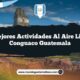 Las Mejores Actividades al Aire Libre en Conguaco Guatemala