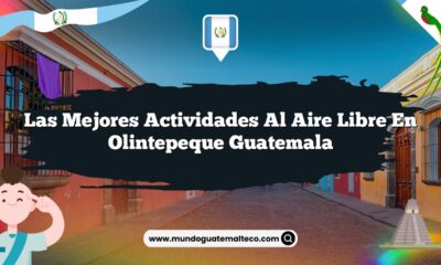 Las Mejores Actividades al Aire Libre en Olintepeque Guatemala