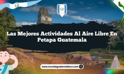 Las Mejores Actividades al Aire Libre en Petapa Guatemala