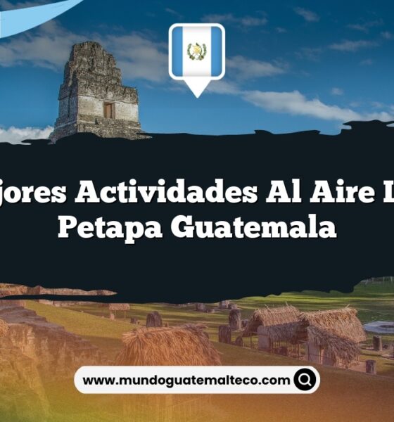Las Mejores Actividades al Aire Libre en Petapa Guatemala
