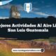 Las Mejores Actividades al Aire Libre en San Luis Guatemala