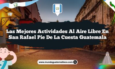 Las Mejores Actividades al Aire Libre en San Rafael Pie De La Cuesta Guatemala