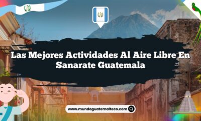 Las Mejores Actividades al Aire Libre en Sanarate Guatemala