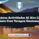 Las Mejores Actividades al Aire Libre en Santa Cruz Verapaz Guatemala
